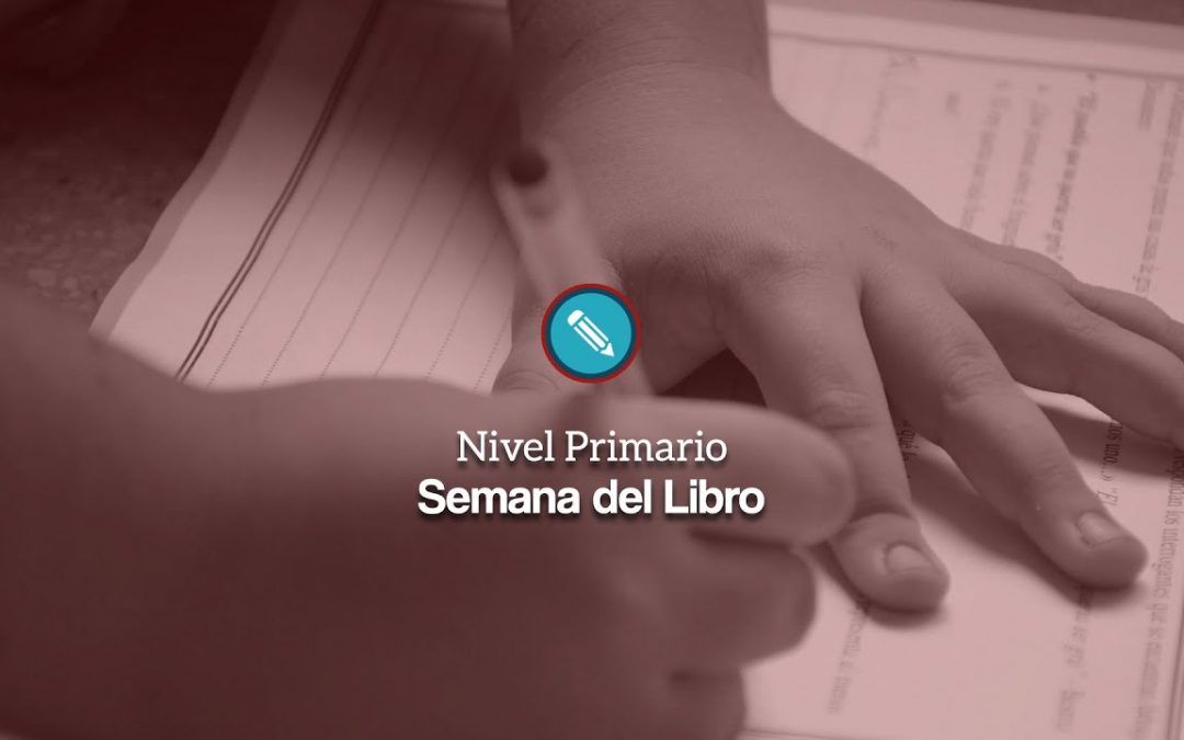 Nivel Primario: Semana del Libro